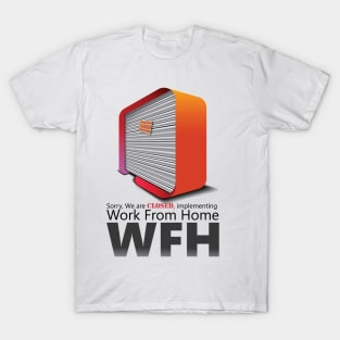 Work From Home T-Shirt Office Closed T-Shirt